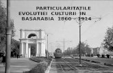 PARTICULARITATILE  EVOLUTIEI  CULTURII  IN      BASARABIA  1860 – 1914