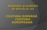 cultura romÂNĂ   CULTURA EUROPEANĂ
