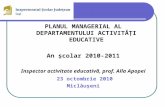 PLANUL MANAGERIAL AL DEPARTAMENTULUI ACTIVITĂŢI EDUCATIVE An şcolar 2010-2011