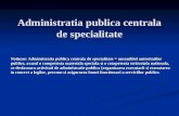 Administratia Centrala de Specialitate