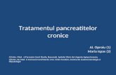 Tratamentul Pancreatitelor Cronice PROF. DR. ALEXANDRU OPROIU
