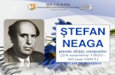 ȘTEFAN NEAGA: pianist, dirijor, compozitor (24 noiembrie 1900 - 30 mai 1951)