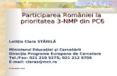 Participarea României la prioritatea 3-NMP din PC6 Letiţia Clara STĂNILĂ Ministerul Educaţiei şi Cercetării Direcţia Programe Europene de Cercetare Tel./Fax: