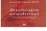 Bruce Lipton Biologia Credintei Eliberarea Puterii Constiintei a Materiei Si a Miracolelor