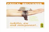 Pascal Bruckner - Iubito, Eu Ma Micsorez
