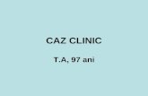 Caz Clinic T.a., 97 Ani