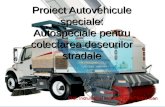 Proiect Autovehicule Speciale - Autospeciale Pentru Colectarea Deseurilor Stradale
