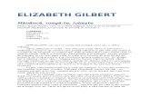 Elizabeth Gilbert-Mananca, Roaga-Te, Iubeste 1.0 10