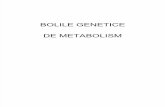 BOLILE GENETICE DE METABOLISM