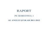 Raport pe semestrul I al anului şcolar 2011-2012