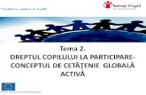 Tema 2. DREPTUL COPILULUI LA PARTICIPARE- CONCEPTUL ...