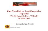 Ziua Mondială de Luptă împotriva Hepatitei 28 iulie 2013