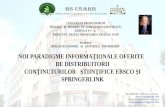 Olga DASCAL. Snejana ZADAINOVA. Noi paradigme informaţionale oferite de distribuitorii conţinuturilor ştiinţifice EBSCO şi SpringerLink