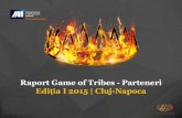Raport Game of Tribes - Parteneri | Ediţia I 2015