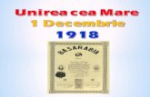 „1 decembrie 1918 – Marea Unire și desăvârșirea unității statale românești”