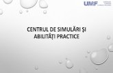 Prezentare Centru de simulare și abilități practice
