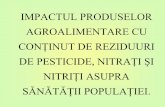 Impactul produselor agroalimentare cu conţinut de reziduuri de ...