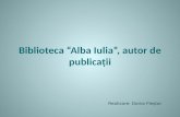 Biblioteca alba iulia autor de publicatii