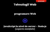 Web 2016 (05/13) Programare Web – Dezvoltarea aplicațiilor Web via Node.js