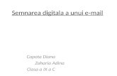 Semnarea digitala a unui e mail.Capota Diana,Zaharia Adina,9.C