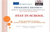 DISEMINARE: PREZENTARE PROIECT ERASMUS+ STAY IN SCHOOL - NR. DE REFERINTA 2015-1-ES01-KA219-016347 - PRIMA REUNIUNE DE PROIECT - OLANDA 2015.pptx