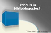 Trenduri în biblioblogosferă. Victoria Vasilica