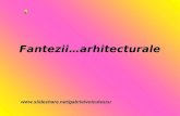 Fantezii Arhitecturale