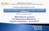 Elena Harconiţa, Elena Stratan, Elena Ţurcan•Bibliotecile şcolare din Republica Moldova: situaţii statistice, anul 2010