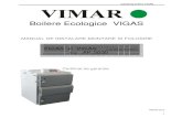 Boilere Ecologice VIGAS - TermoSysteme Ambient - VIGAS · PDF fileasigura conformitatea produselor cu documentatia tehnica, precum si cu cerintele guvernamentale de respectare a instructiunilor.