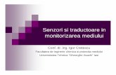 Senzori si traductoare in monitorizarea emse/Senzori si traductoare in monitorizarea... · PDF fileasigurarea unor modalităţi tehnice de compensare sau auto-compensare a influentei