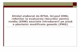 Evaluarea riscurilor pentru mediu - · PDF filePrincipiul general de evaluare a riscului: evaluarea comparativă a siguranței EFSA propune o strategie bazată pe utilizarea unor metode