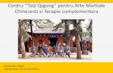 Centru Taiji Qigong” pentru Arte Martiale Chinezesti si ... · PDF fileCentru “Taiji Qigong” pentru Arte Martiale Chinezesti si Terapie complementara Octav Calin Boban Indrtumator: