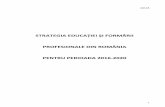 STRATEGIA EDUCAŢIEI ŞI FORMĂRII - isj-cl.ro · PDF fileasigurarea unui învăţământ adaptat cerinţelor pieţei muncii şi centrat pe dezvoltare personală şi socială; b) ...