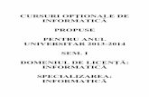 CURSURI OPŢIONALE DE INFORMATICĂ PROPUSE …fmi.unibuc.ro/ro/pdf/2013/secretariat/CURSURI... · 5.6 Introducere in lingvistica matematica si computationala 5.7 Metode de numarare