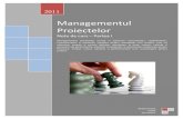 Managementul Proiectelor - control.aut.utcluj.rocontrol.aut.utcluj.ro/doc/lib/exe/fetch.php?media=notecurs.pdf · costului şi resurselor. Obiectivele reprezintă misiunea şi scopul