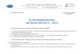 PLAN MANAGERIAL AN ŞCOLAR 2013 – · PDF filePLAN MANAGERIAL ... Consilierea în vederea întocmirii adecvate a documentelor şi rapoartelor solicitate de către MEN şi ... curriculum