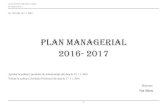 Plan Managerial 2016- 2017 - · PDF filePLAN MANAGERIAL 1. CURRICULUM Obiective Acţiuni Resurse Modalităţi de realizare Ter- men Respon- sabilităţi Modalităţi de evaluare A.-Organizarea