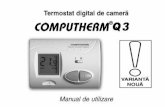 Termostat digital de camerã - politop.ro Q3.pdf · Sensibilitatea de comutare a termostatului poate fi ve-rificatã numai cu un termometru de precizie. Consultaþi specialistul Dvs.