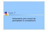 Ch an Cursul 7 Volumetria pp si compl (2) · PDF fileSensibilitatea metodei corespunde la o concentra ţie de sulfocianură de 10-5 N. Deoarece AgSCN proaspăt formată absoarbe cantită
