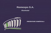 Romexpo S.A. - Acasa - · PDF file4.000 mp spatiu expozitional 40 de manifestari conexe 4 tari participante ... invitatii lor au dezbatut subiecte si solutii cu privire la aplicarea