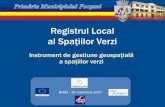 Registrul Local al Spaţiilor Verzi - ADRSE | Agentia ... · PDF filecompletarea Legii nr. 24/2007 privind reglementarea şiadministrarea ... • elaborarea şi aplicarea unui complex