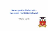 Neuropatia diabetică – evaluare multidisciplinară · PDF fileFactorii de risc pentru PD Nemodificabili ... •Examen de laborator (e.g. B-12, HIV, ... Standardul de evaluare a