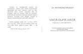 Prefaţ - horusra.com DUPA VIATA de RAYMOND MOODY.pdf · „Cartea cu neobişnuită cerere de cumpărare, cartea care oferă experienţele adevărate ale unor oameni care au fost
