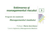 Estimarea şi managementul riscului 3 - omicron.ch.tuiasi.roomicron.ch.tuiasi.ro/~mgav/pdf/EMR/2013_2014/R3.pdf · - exista grupuri sau persoane mai sensibile/susceptibile la efectul