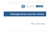 Managementul riscurilor clinice · PDF file¤ Evaluarea riscurilor si managementul eficient al sănătăţii si securităţii în muncă reprezintă elementele esenţiale de prevenire
