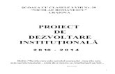 PROIECT DE DEZVOLTARE INSTITUŢIONALĂ - Acasascoalaromanescu.ro/despre-SNR/doc-manageriale/pdi_2010-2014.pdf · Str. Vantului nr.3, Craiova, 200577, Dolj-Sediul B ... parteneriat