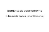 IZOMERIA DE CONFIGURATIE 1. Izomeria optica …anatop.usmf.md/wp-content/blogs.dir/135/files/sites/135/2014/11/45... · izomerie de configuratie. • Izomeria optică apare atunci