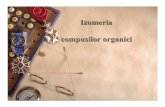 Izomeria compusilor organici - chimie12.weebly.comchimie12.weebly.com/uploads/1/2/2/6/12264090/izomeria.pdf · Clasificareaizomerilor izomeri structurali (izomeri de constitutie)