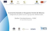 Economia Sociala si Ocuparea Fortei de Munca - ies.org.ro · PDF file• integrarea sociala si profesionala a grupurilor considerate in mod frecvent in situatii de vulnerabilitate
