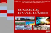 BAZELE EVALUĂRII - nou.anevar.ronou.anevar.ro/sites/default/files/page-files/brosura_admitere_2016.pdf · Evaluarea este o estimare și nu un calcul exact al unei valori printr-o
